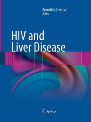 HIV and Liver Disease de Kenneth E. Sherman