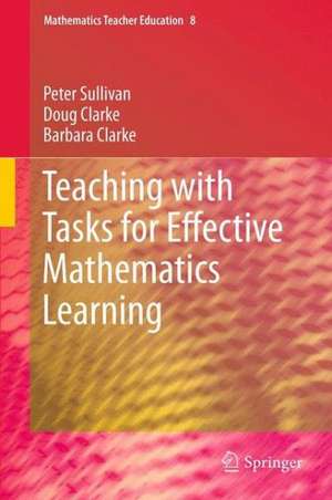 Teaching with Tasks for Effective Mathematics Learning de Peter Sullivan