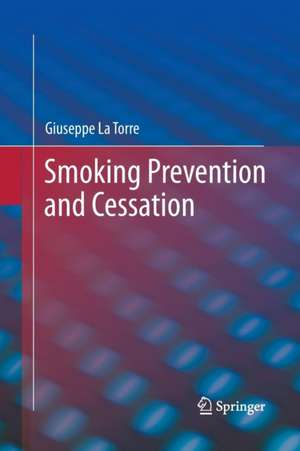 Smoking Prevention and Cessation de Giuseppe La Torre