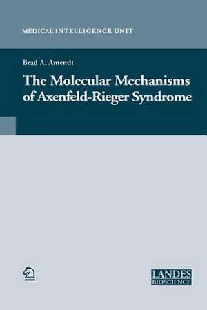 The Molecular Mechanisms of Axenfeld-Rieger Syndrome de Brad A. Amendt