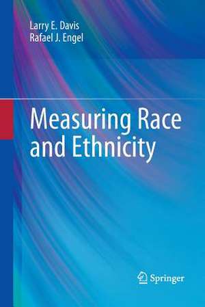 Measuring Race and Ethnicity de Larry E. Davis