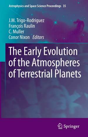 The Early Evolution of the Atmospheres of Terrestrial Planets de J.M. Trigo-Rodriguez