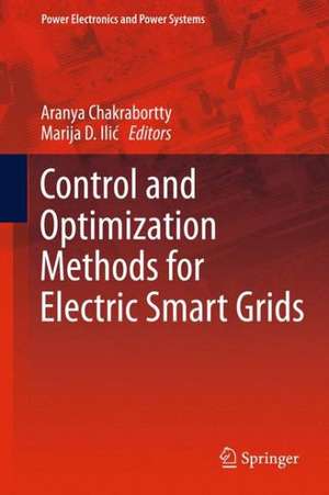 Control and Optimization Methods for Electric Smart Grids de Aranya Chakrabortty