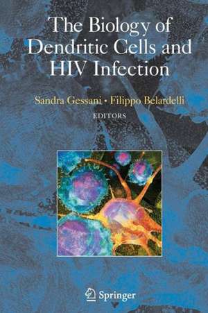 The Biology of Dendritic Cells and HIV Infection de Sandra Gessani