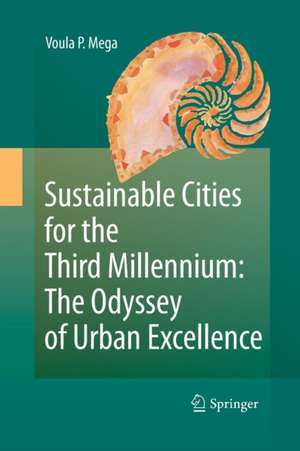 Sustainable Cities for the Third Millennium: The Odyssey of Urban Excellence de Voula P. Mega