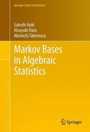 Markov Bases in Algebraic Statistics de Satoshi Aoki