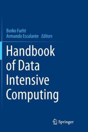 Handbook of Data Intensive Computing de Borko Furht