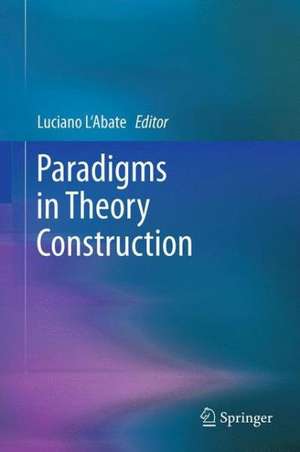 Paradigms in Theory Construction de Luciano L'Abate