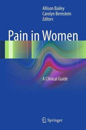 Pain in Women: A Clinical Guide de Allison Bailey