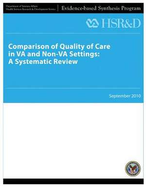 Comparison of Quality of Care in Va and Non-Va Settings de U. S. Department of Veterans Affairs