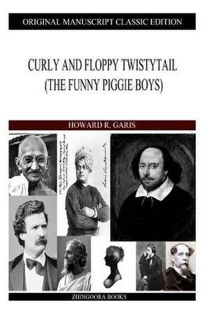 Curly and Floppy Twistytail de Howard R. Garis