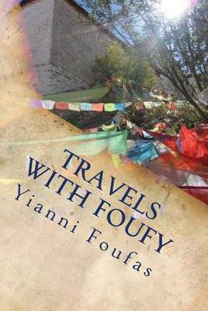 Travels with Foufy de Yianni Foufas