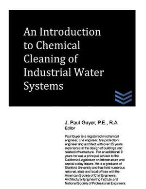 An Introduction to Chemical Cleaning of Industrial Water Systems de J. Paul Guyer