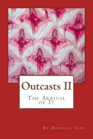 Outcasts II de Douglas Todt