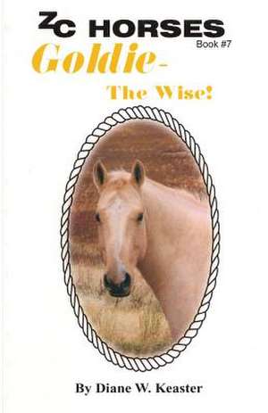 Goldie-The Wise de Diane W. Keaster