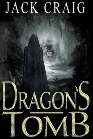 Dragon's Tomb de MR Jack Thomas Craig