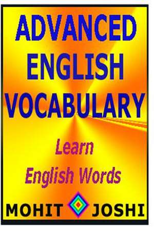 Advanced English Vocabulary de MR Mohit Joshi