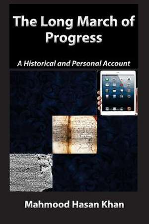 The Long March of Progress de Mahmood Hasan Khan