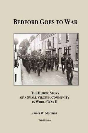 Bedford Goes to War de James W. Morrison