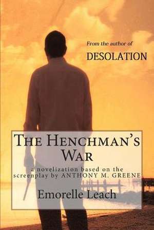 The Henchman's War de Emorelle Leach