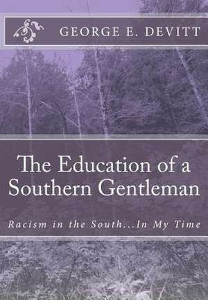 The Education of a Southern Gentleman de George E. Devitt