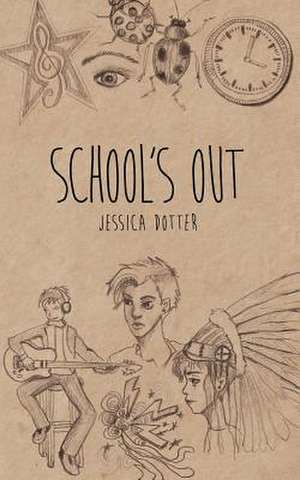 School's Out de Jessica Dotter