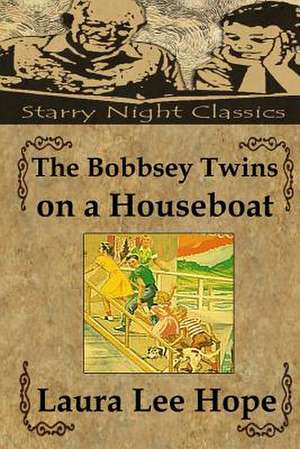 The Bobbsey Twins on a Houseboat de Laura Lee Hope