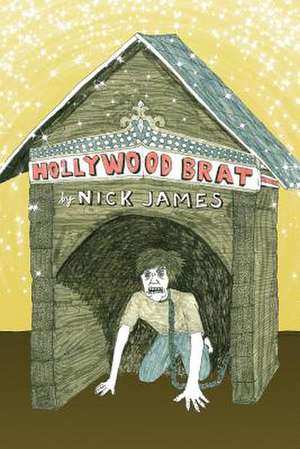 Hollywood Brat de Nick James