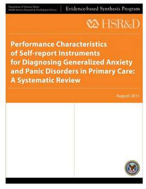 Performance Characteristics of Self-Report Instruments for Diagnosing Generalized Anxiety and Panic Disorders in Primary Care de U. S. Department of Veterans Affairs