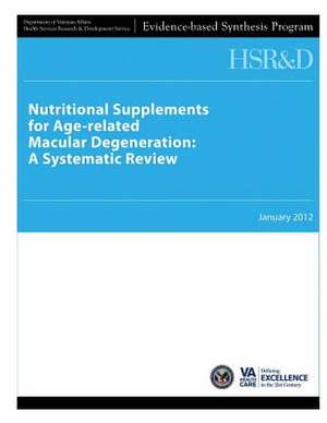 Nutritional Supplements for Age-Related Macular Degeneration de U. S. Department of Veterans Affairs