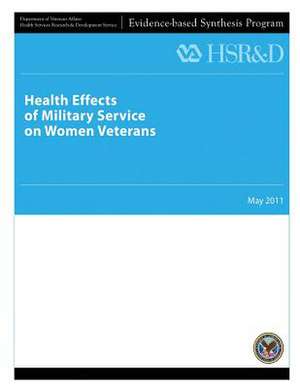 Health Effects of Military Service on Women Veterans de U. S. Department of Veterans Affairs