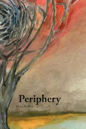 Periphery de Alexx M. Bollen