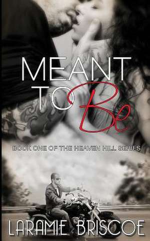 Meant to Be de Laramie Briscoe