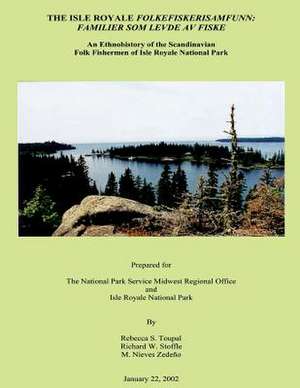 The Isle Royale Folkefiskerisamfunn de National Park Service Midwest Regional O.