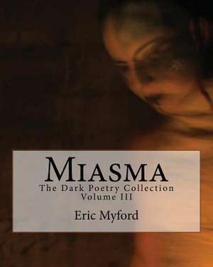 Miasma de Eric Myford