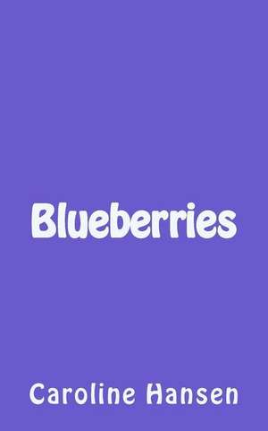 Blueberries de Mrs Caroline Hansen