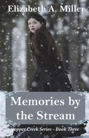 Memories by the Stream de Elizabeth Ann Miller