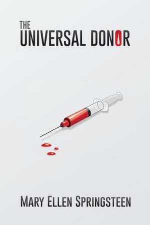 The Universal Donor de Mary Ellen Springsteen