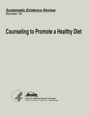 Counseling to Promote a Healthy Diet de U. S. Department of Heal Human Services