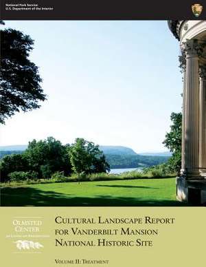 Cultural Landscape Report for Vanderbilt Mansion National Historic Site - Volume II de National Park Service, U. S. Department