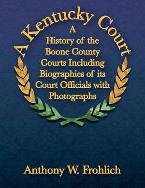 A Kentucky Court de Anthony W. Frohlich