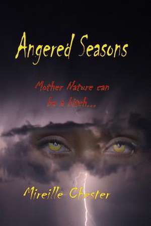 Angered Seasons de Mireille Chester