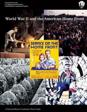 World War II and the American Home Front de National Park Service, U. S. Department