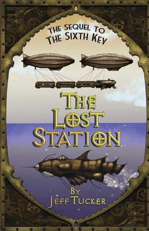 The Lost Station de MR Jeff a. Tucker