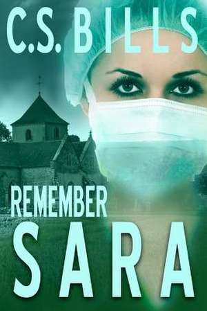 Remember Sara de C. S. Bills