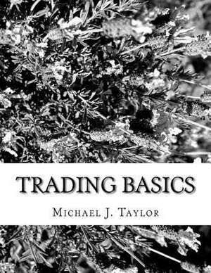 Trading Basics de Michael J. Taylor