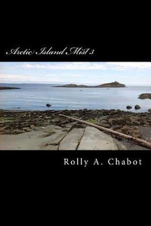 Arctic Island Mist 3 de Rolly a. Chabot