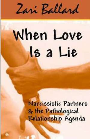 When Love Is a Lie de Zari L. Ballard