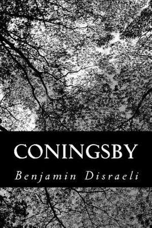 Coningsby de Benjamin Disraeli
