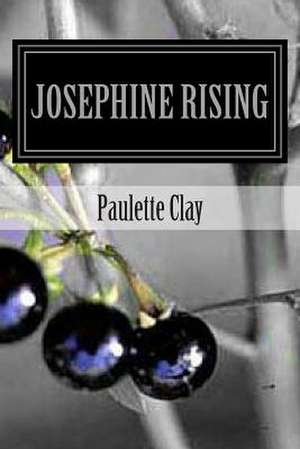 Josephine Rising de Paulette Clay